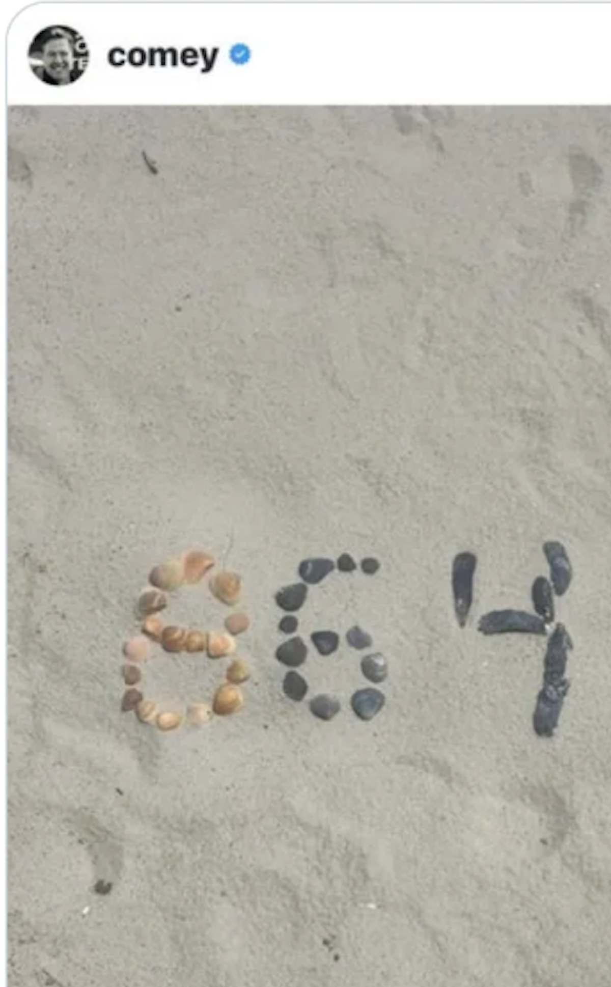  Comey posted an image of seashells on a beach arranged in the form of the numerals ‘86' and ‘47.' James Comey/Instagram 