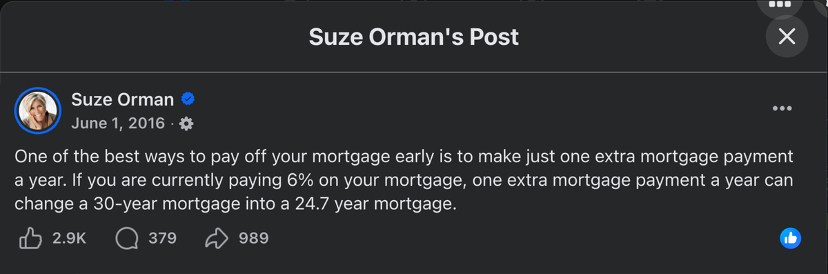  Orman recommends making an extra mortgage payment each year. 