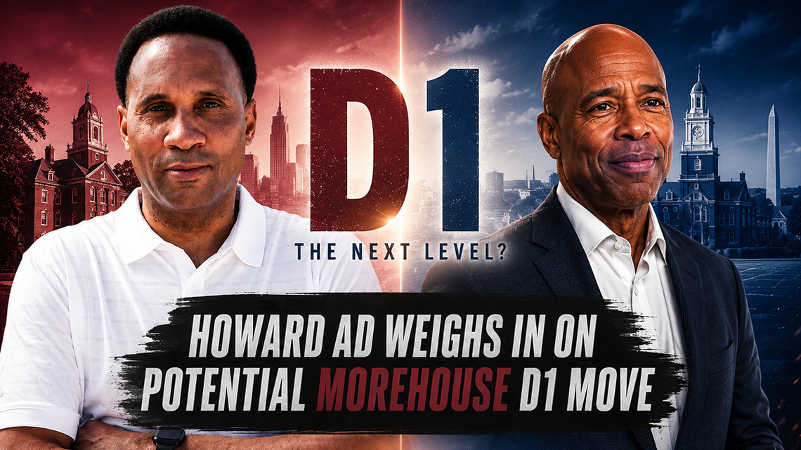 Howard University AD says Morehouse College would be ‘great asset' to Division I HBCUs 
