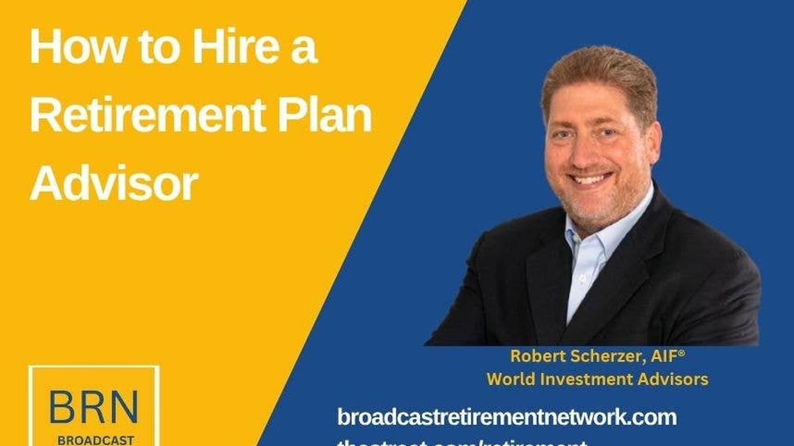 How to Hire a Retirement Plan Advisor 
