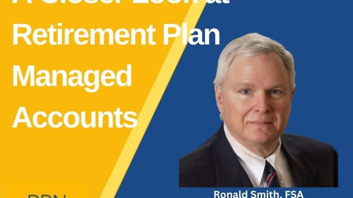 A Closer Look at Retirement Plan Managed Accounts 