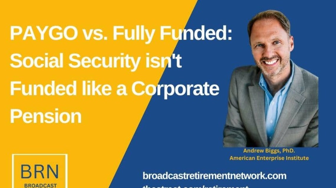 PAYGO vs. Fully Funded: Social Security isn't Funded like a Corporate Pension 