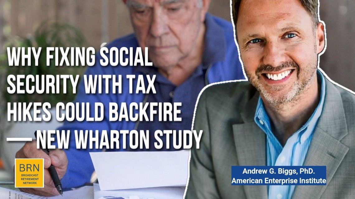 Why Fixing Social Security With Tax Hikes Could Backfire - New Wharton Study 