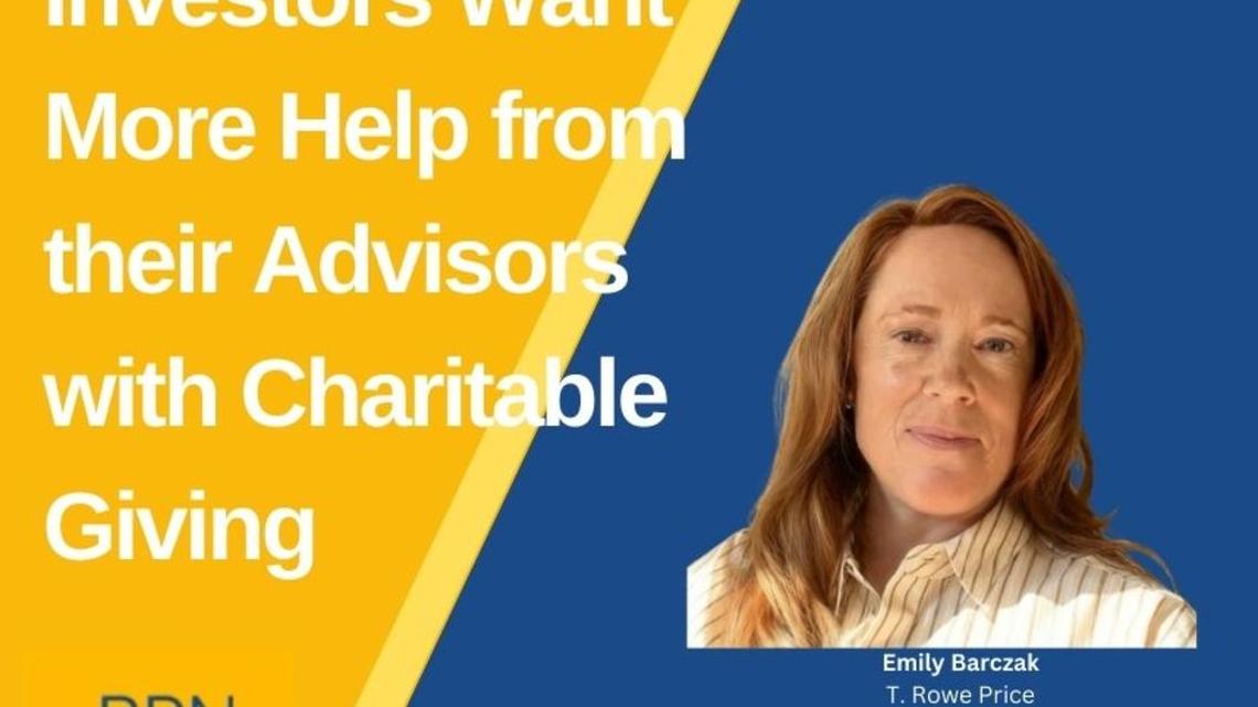 Investors Want More Help from their Advisors with Charitable Giving 