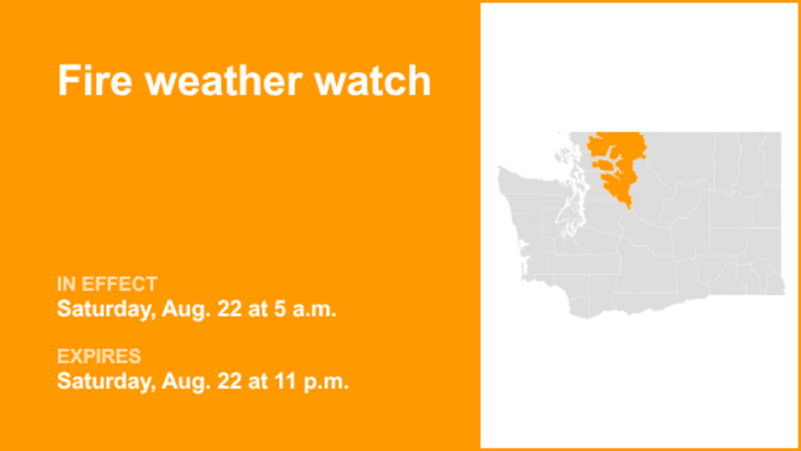 UPDATE: Fire weather watch affecting North Cascades Saturday - enhanced fire threat 