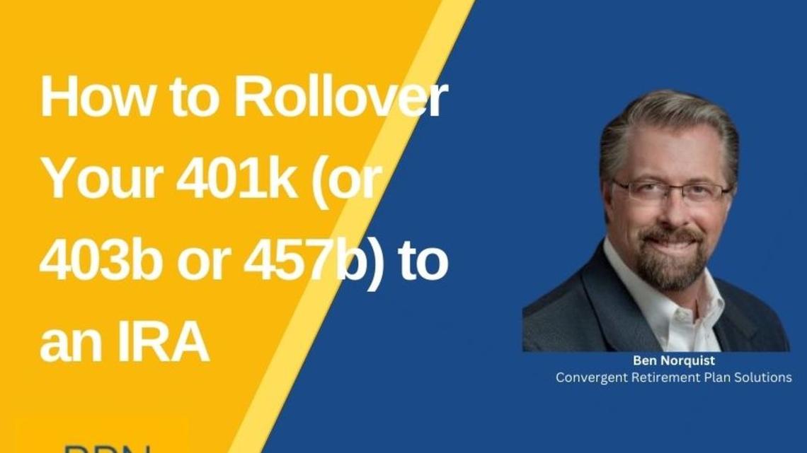 How to Rollover Your 401k (or 403b or 457b) to an IRA