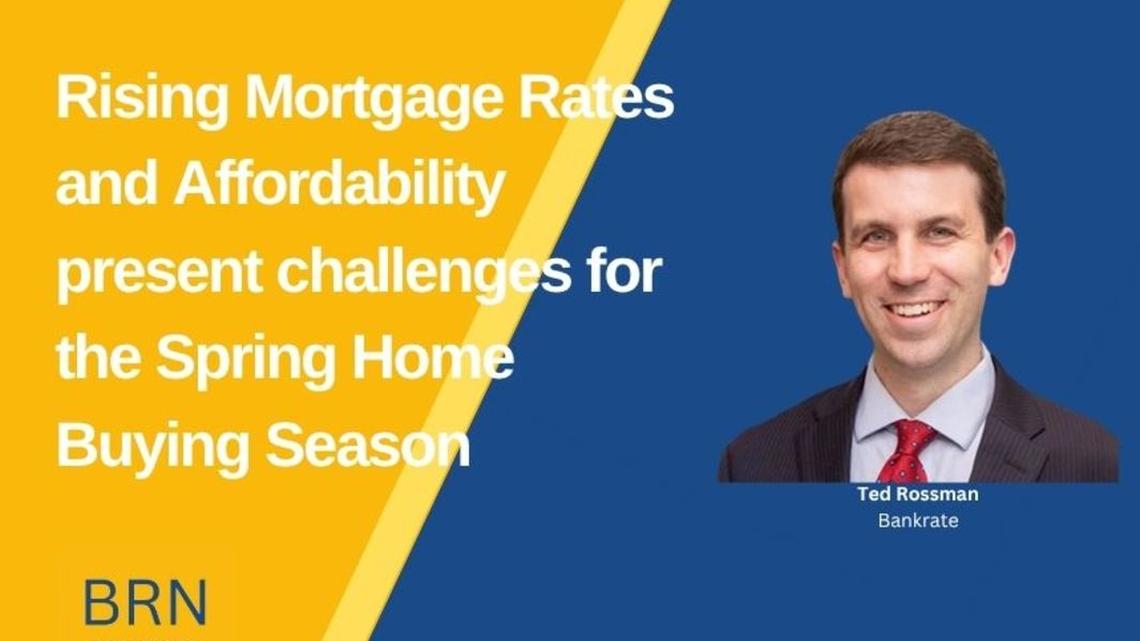 Rising Mortgage Rates and Affordability present challenges for the Spring Home Buying Season 
