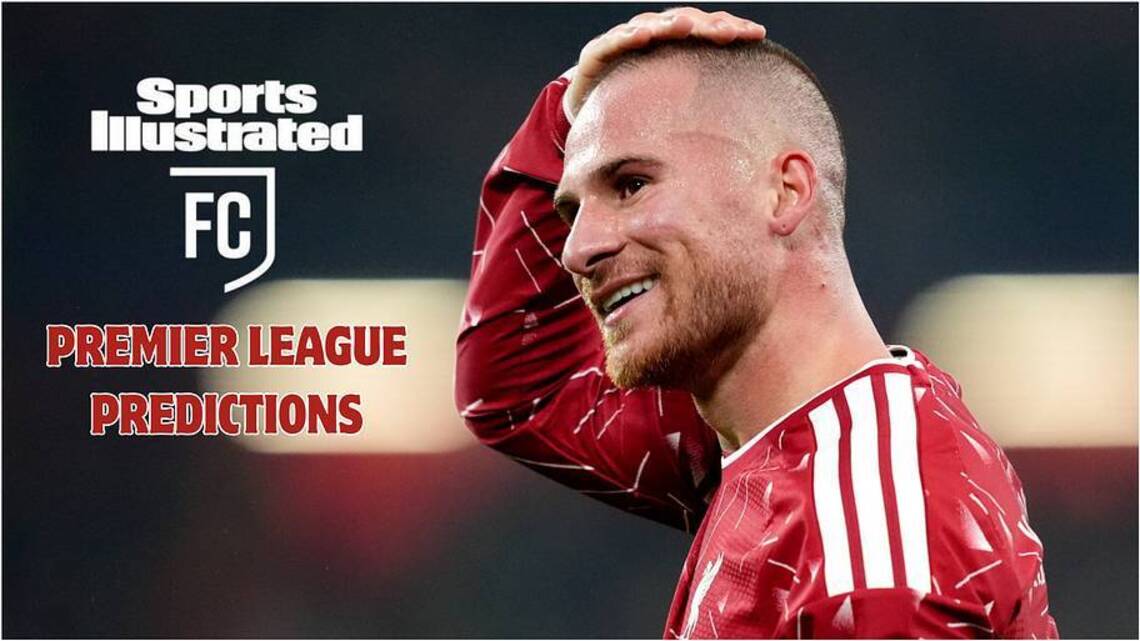 Premier League Predictions: Spurs at Rivals Chelsea, Liverpool Host in-Form Brighton