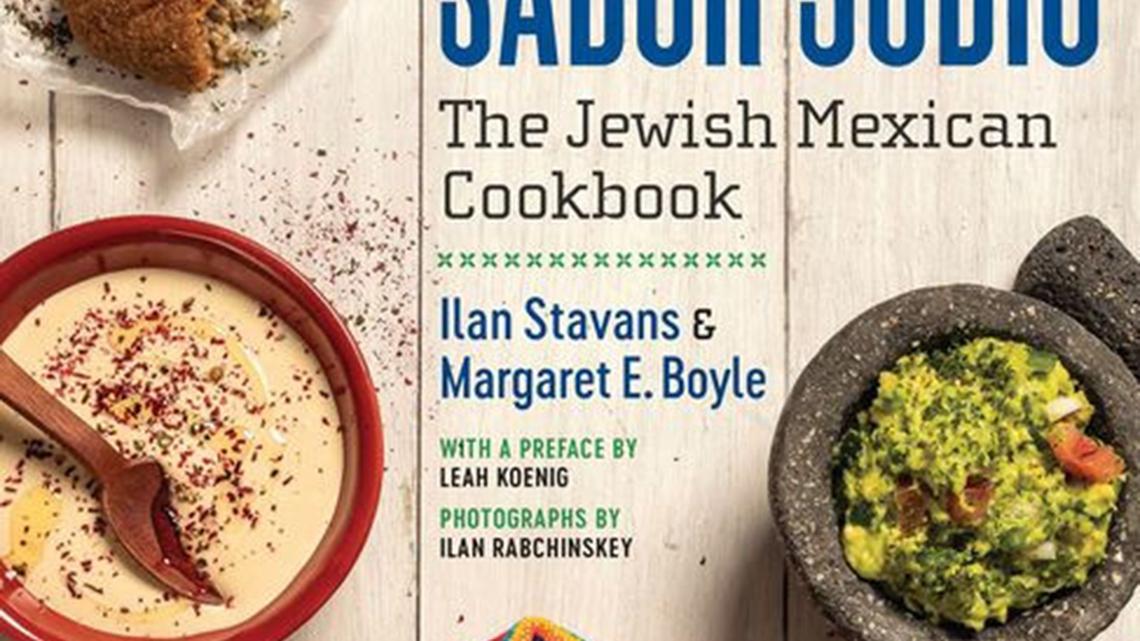 Cookbook author dishes on Jewish-Mexican cuisine that is 'kosherísimo' 
