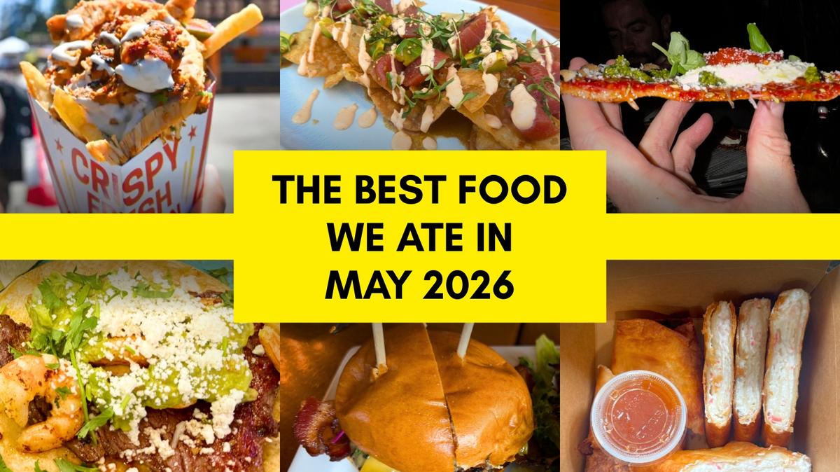 The best things our reporters ate across Southern California in May 2026. (Anjali Sharif-Paul, Brock Keeling, Carolyn Burt, Fielding Buck and Mercedes Cannon-Tran, SCNG)