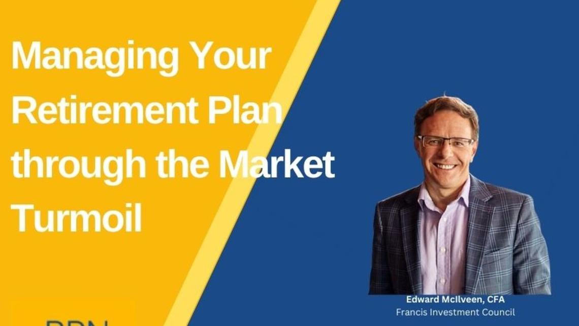 Managing Your Retirement Plan through the Market Turmoil 