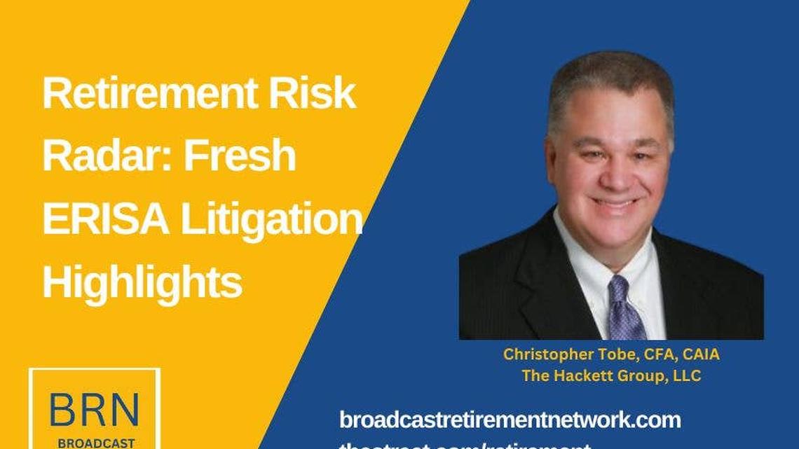 Retirement Risk Radar: Fresh ERISA Litigation Highlights 