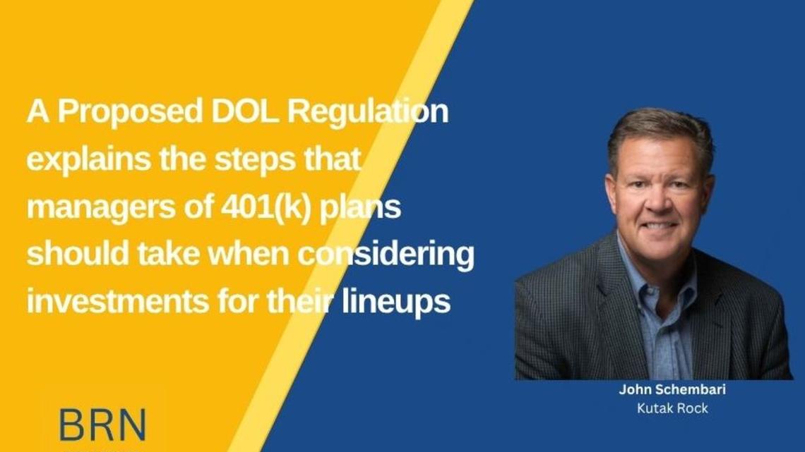Proposed DOL Regs explains the steps that managers of 401ks should take when considering investments 